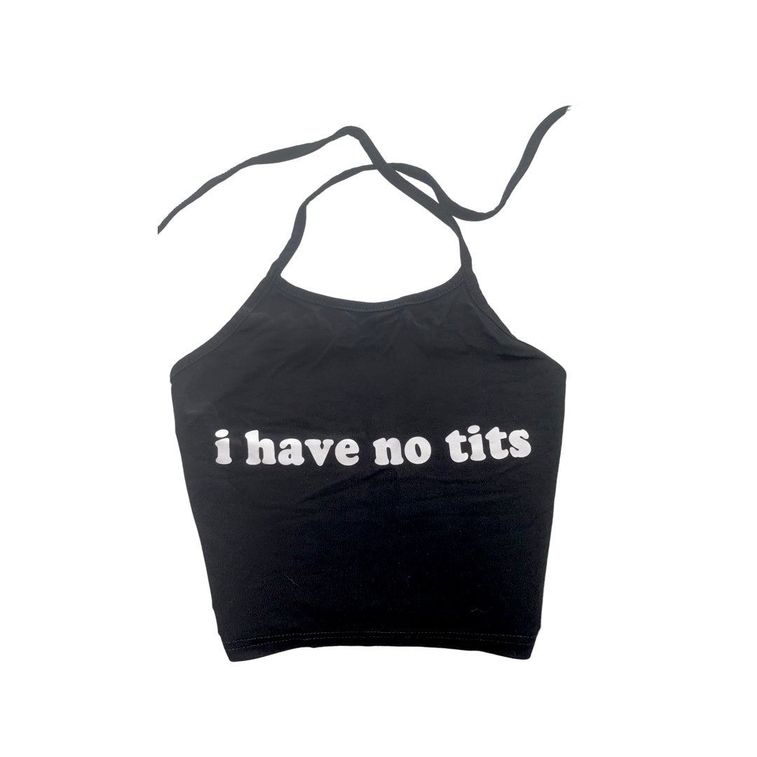 "I have no tits"