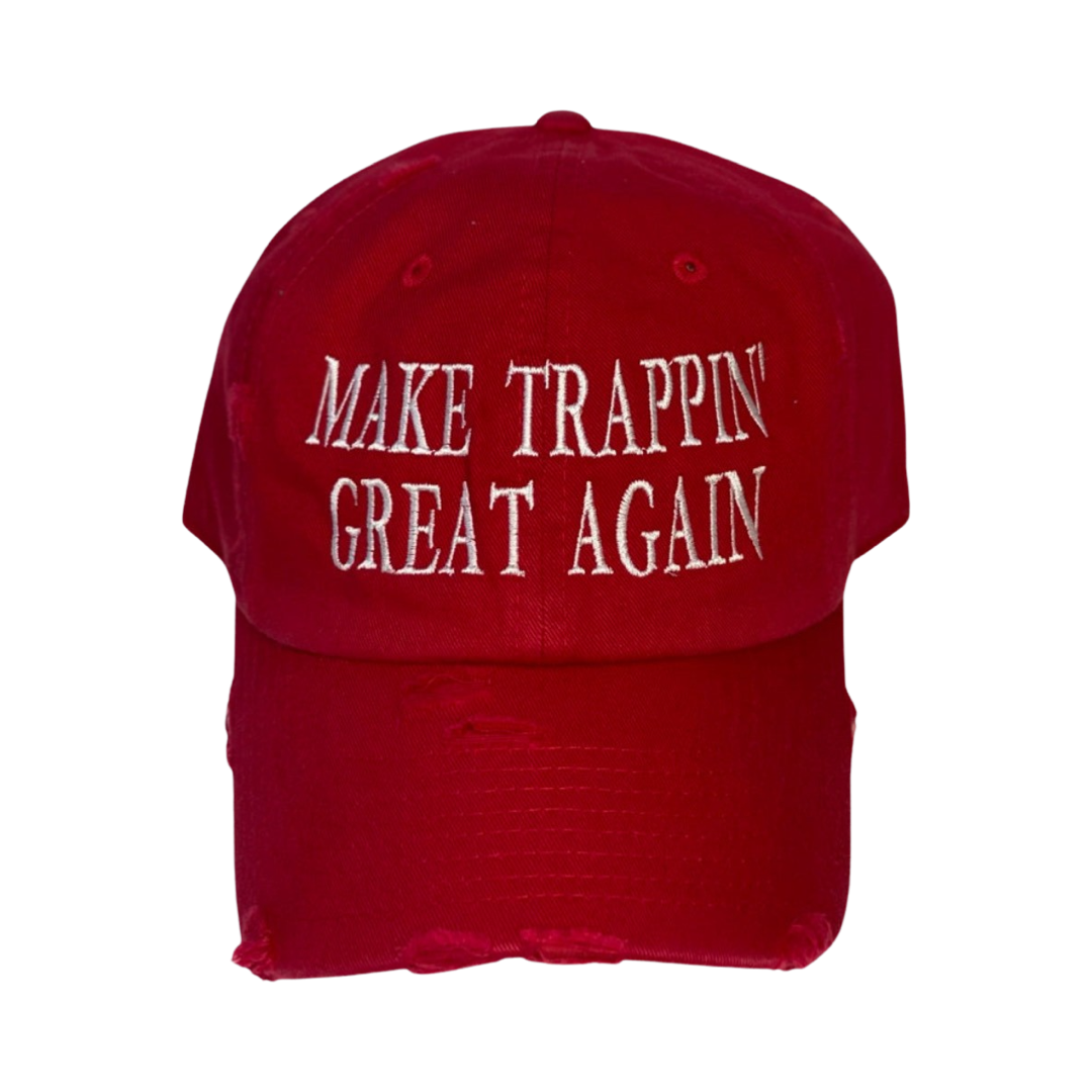 Make Trappin' Great Again.