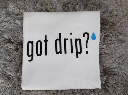 Got Drip Tee