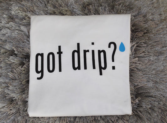 Got Drip Tee